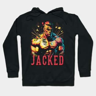 Jacked Up Hoodie